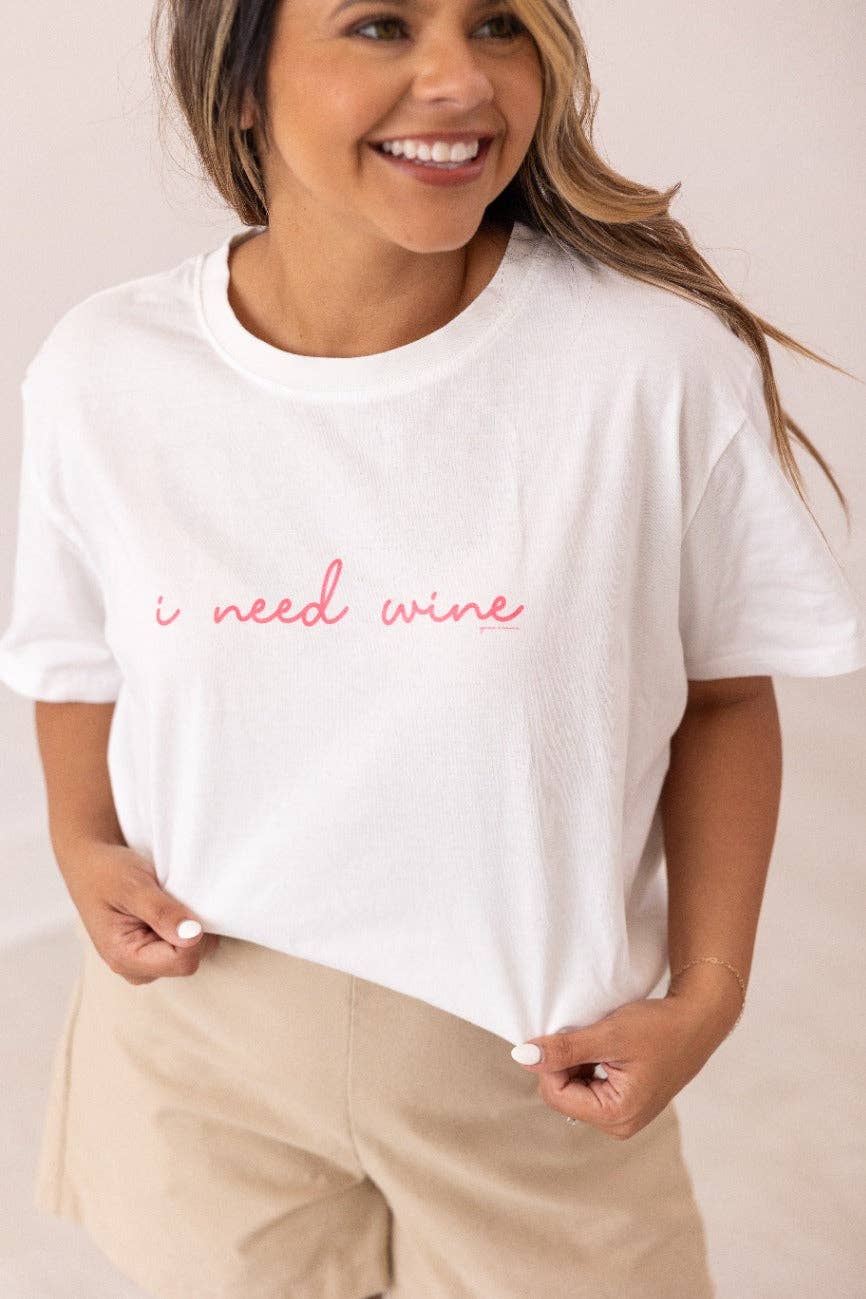 I Need Wine: White / XL