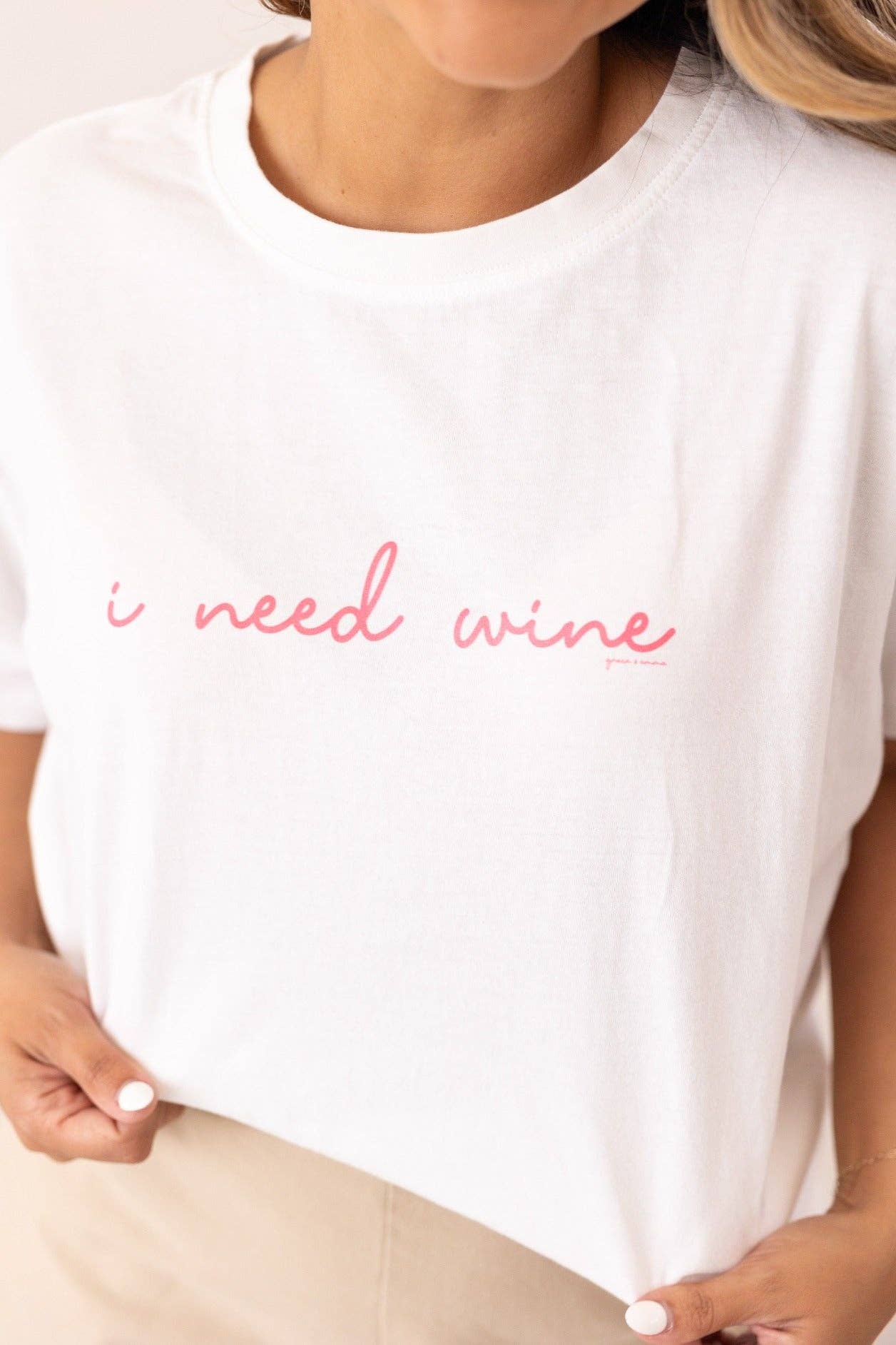 I Need Wine: White / XL